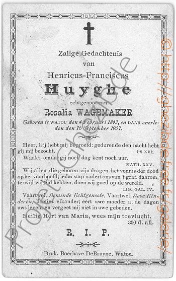 Henri Francis Huyghe echtgenoot van Rosalia Wagemaker, overleden te Watou, den 16 September 1907.